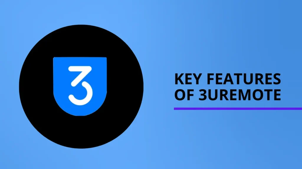 Key Features Of 3uRemote